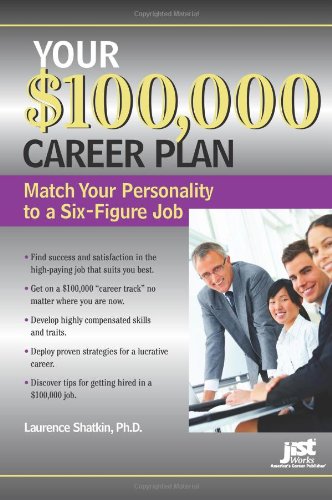 9781593576684: Your $100,000 Career Plan: Match Your Personality to a Six-Figure Job