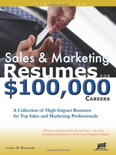 Stock image for Sales & Marketing Resumes for $100,000 Careers [Paperback] Kursmark, Louise M. for sale by Mycroft's Books