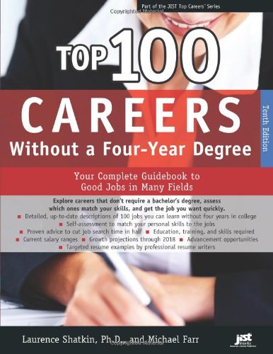 Stock image for Top 100 Careers Without a Four-Year Degree : Your Complete Guidebook to Good Jobs in Many Fields for sale by Better World Books: West