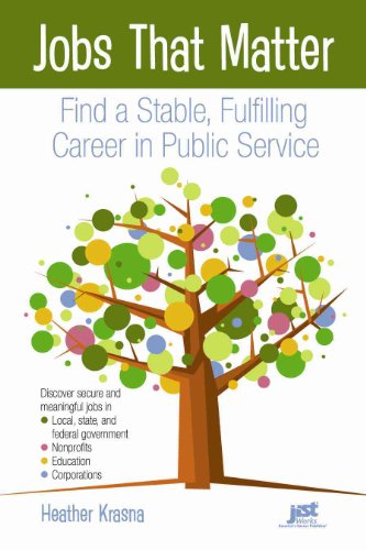 Imagen de archivo de Jobs That Matter : Find a Stable, Fulfilling Career in Public Service a la venta por Better World Books