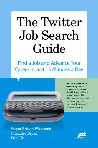 Stock image for The Twitter Job Search Guide: Find a Job and Advance Your Career in Just 15 Minutes a Day for sale by More Than Words