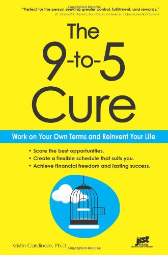 Beispielbild fr The 9-to-5 Cure : Work on Your own Terms and Reinvent Your Life zum Verkauf von Better World Books