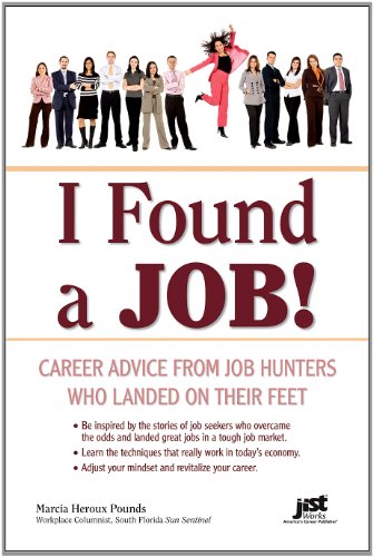 Beispielbild fr I Found a Job!: Career Advice from Job Hunters Who Landed on Their Feet zum Verkauf von Wonder Book