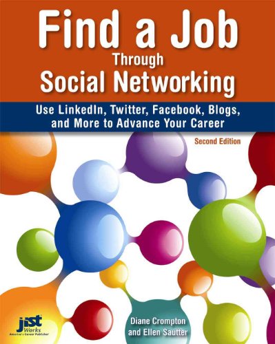 Stock image for Find a Job Through Social Networking : Use LinkedIn, Twitter, Facebook, Blogs, and More to Advance Your Career for sale by Better World Books
