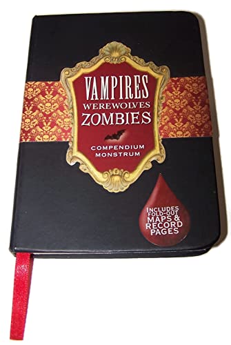 Stock image for Vampires, Werewolves, Zombies Compendium Monstrum: From the Papers of Herr Doktor Max Sturm & Baron Ludwig Von Drang for sale by ThriftBooks-Dallas