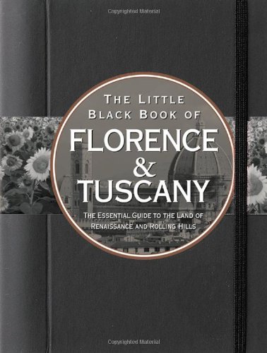 Beispielbild fr The Little Black Book of Florence & Tuscany 2009 (Travel Guide) (The Little Black Books) (Little Black Books (Peter Pauper Hardcover)) zum Verkauf von Ergodebooks