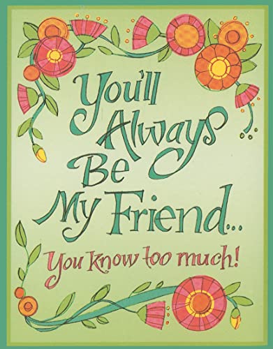 Stock image for Youll Always be My Friend You Know Too Much! (Mini Book) (Charming Petites) for sale by SecondSale