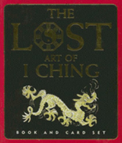 9781593598587: The Lost Art of I Ching (Petite Plus Kit Series)