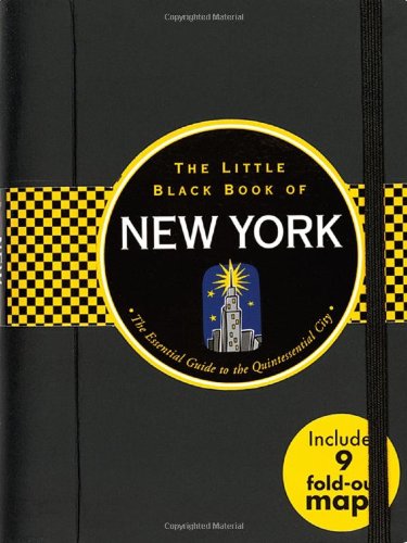 Beispielbild fr The Little Black Book of New York : The Essential Guide to the Quintessential City zum Verkauf von Better World Books