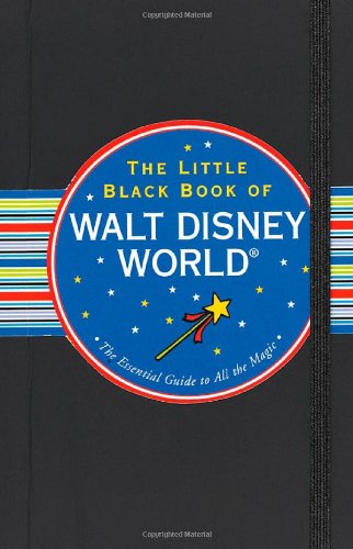 Imagen de archivo de Little Black Book of Walt Disney World: The Essential Guide to All the Magic (Travel Guide) (Little Black Books (Peter Pauper Paperback)) a la venta por Ergodebooks