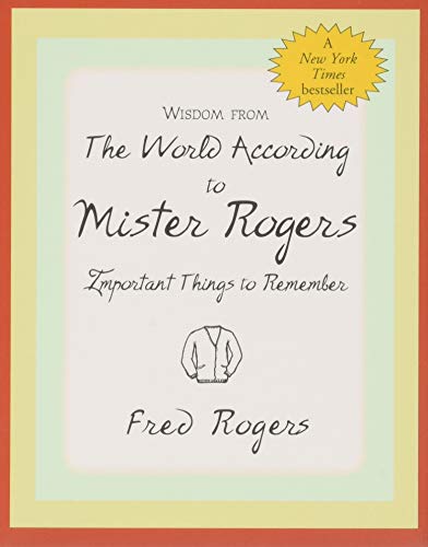 Stock image for Wisdom from the World According to Mister Rogers: Important Things to Remember (Mini Book)) (Charming Petites) for sale by Dream Books Co.