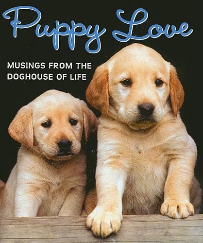 Beispielbild fr Puppy Love: Musings from the Doghouse of Life (Mini Book) (Charming Petites) zum Verkauf von SecondSale