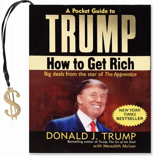 Stock image for A Pocket Guide to Trump: How to Get Rich (Mini Book) (Charming Petite Series) for sale by Decluttr