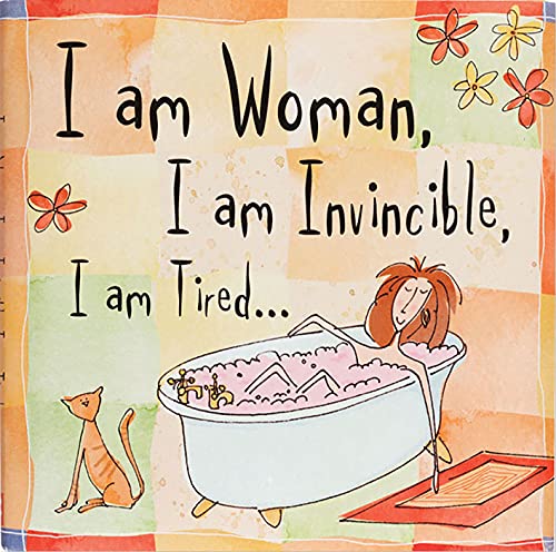 Stock image for I Am Woman, I Am Invincible, I Am Tired. (Keepsake, Humor) (Keepsake Series) for sale by SecondSale