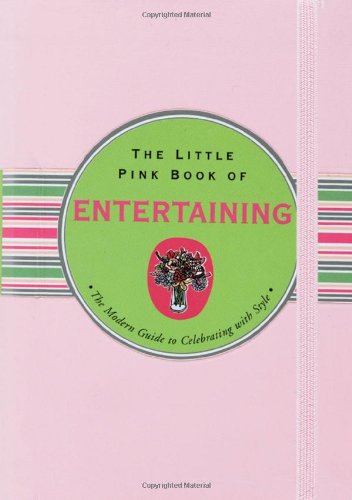 Imagen de archivo de The Little Pink Book of Entertaining (Little Pink Books) (Little Pink Book Series) a la venta por HPB Inc.