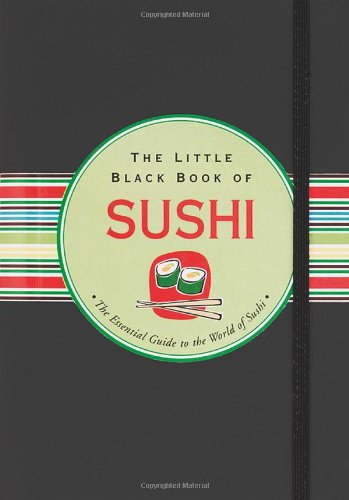 Beispielbild fr The Little Black Book of Sushi zum Verkauf von Better World Books