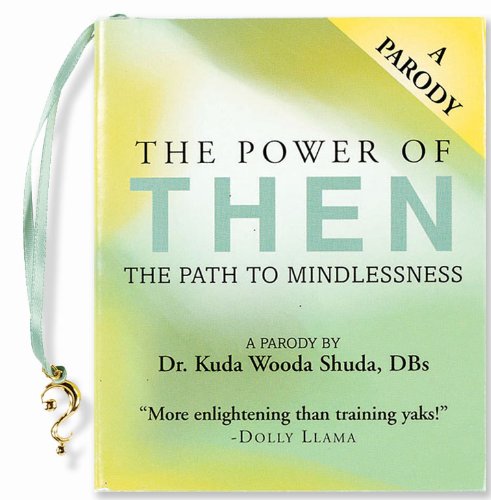 9781593599911: Power of Then: The Path to Mindlessness (Charming Petite Series)