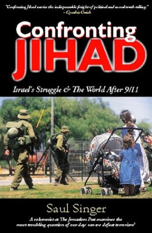 Beispielbild fr Confronting Jihad : Israel's Struggle and the World After 9/11 zum Verkauf von Better World Books