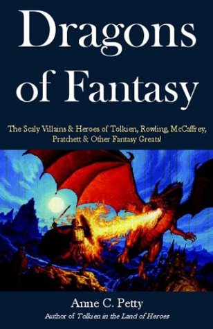 9781593600105: Dragons of Fantasy: The Scaly Villians & Heroes of Tolkien, Rowling, Mccaffrey, Pratchett & Other Fantasy Greats!: The Scaly Villains and Heroes of ... McCaffrey, Pratchett and Other Fantasy Greats