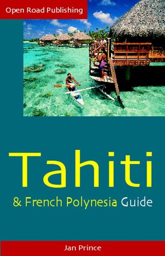 Stock image for Tahiti & French Polynesia Guide, 4th Ed. (Open Road Travel Guides) for sale by Wonder Book