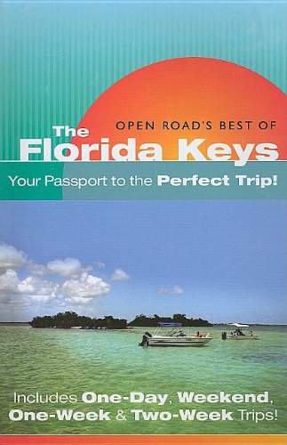 Stock image for Open Road'S Best Of The Florida Keys & Everglades: Your Passport to the Perfect Trip!" and "Includes One-Day, Weekend, One-Week & Two-Week Trips for sale by Ergodebooks