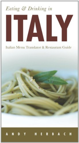 Stock image for Eating & Drinking in Italy: Italian Menu Translator & Restaurant Guide for sale by ThriftBooks-Dallas