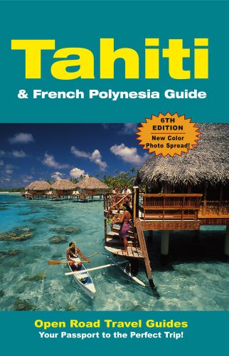 Stock image for Tahiti French Polynesia Guide (Open Road Travel Guides) for sale by Goodwill of Colorado