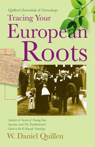 Beispielbild fr Quillen's Essentials of Genealogy : Tracing Your European Roots zum Verkauf von Better World Books