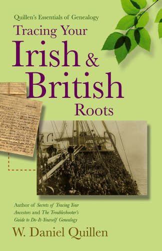Beispielbild fr Quillen's Essentials of Genealogy - Tracing Your Irish and British Roots zum Verkauf von Better World Books