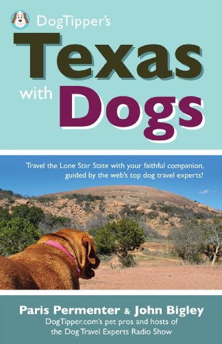 9781593601829: Dogtipper's Texas with Dogs (DogTipper's Travel with Dogs)