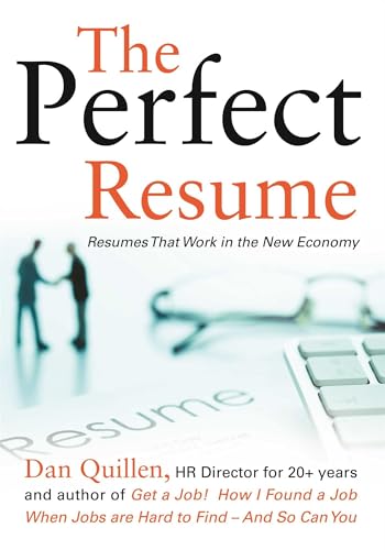 Stock image for The Perfect Resume : Resumes That Work in the New Economy for sale by Better World Books