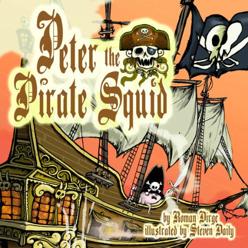 Stock image for Peter the Pirate Squid for sale by Better World Books
