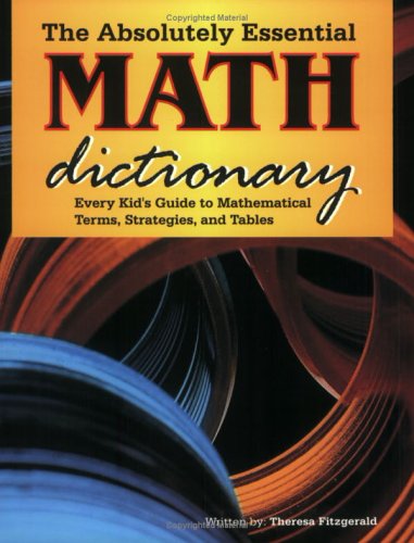 Stock image for Math Dictionary: Every Kid's Guide to Mathematical Terms, Strategies, and Tables (Old Edition) for sale by HPB-Diamond