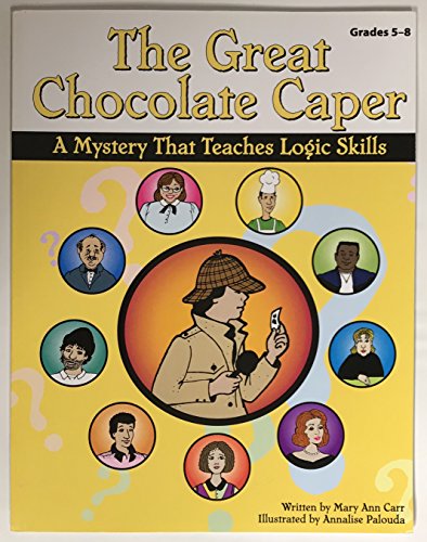 Beispielbild fr Great Chocolate Caper: A Mystery That Teaches Logic Skills zum Verkauf von AwesomeBooks