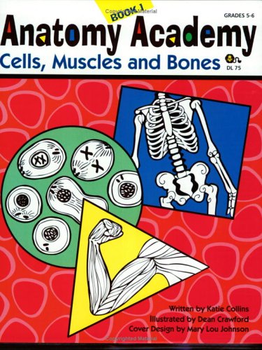 Imagen de archivo de Anatomy Academy, Book 1: Cells, Muscles, and Bones a la venta por HPB-Red