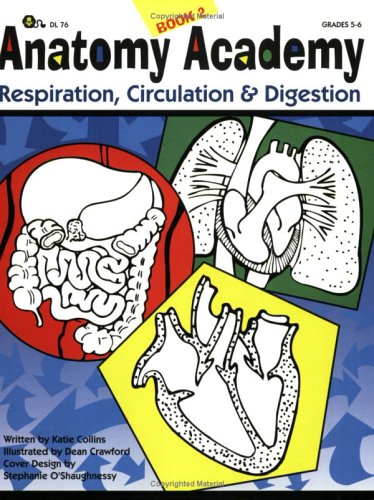 Imagen de archivo de Anatomy Academy Book 2: Respiration, Circulation, and Digestion a la venta por Once Upon A Time Books