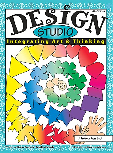 Beispielbild fr Design Studio: Integrating Art & Thinking, Grades 5-9 zum Verkauf von Once Upon A Time Books