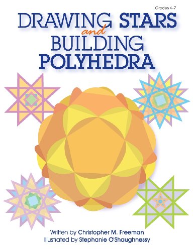 Beispielbild fr Drawing Stars Building Polyhedra zum Verkauf von Blue Vase Books