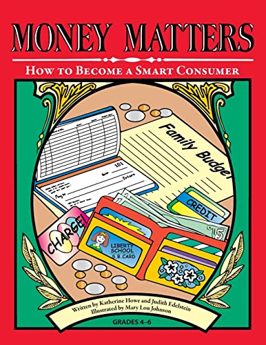 Stock image for Money Matters: How to Become a Smart Consumer, Grades 4-6 for sale by -OnTimeBooks-