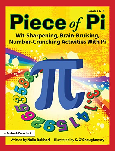 Stock image for Piece of Pi: Wit-Sharpening, Brain-Bruising, Number-Crunching Activities With Pi (Grades 6-8) for sale by Chiron Media