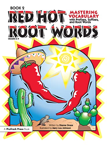 Stock image for Red Hot Root Words: Mastering Vocabulary With Prefixes, Suffixes And Root Words (Book 2) for sale by Goodwill of Colorado