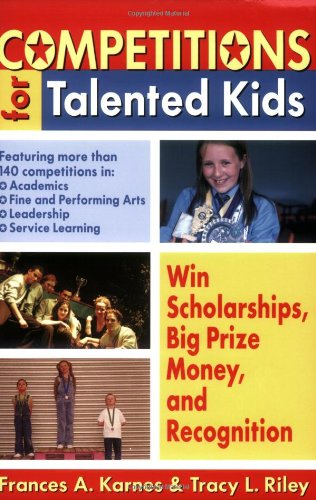 Stock image for Competitions for Talented Kids: Win Scholarships, Big Prize Money, and Recognition for sale by Gulf Coast Books