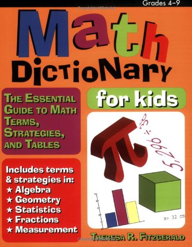 Math Dictionary For Kids: The Essential Guide To Math Terms Strategied And Tables.