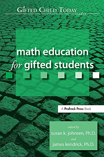 Stock image for Math Education for Gifted Students (Gifted Child Today Reader) [Paperback] Johnsen Ph.D., Susan and Kendrick Ph.D., James for sale by tttkelly1