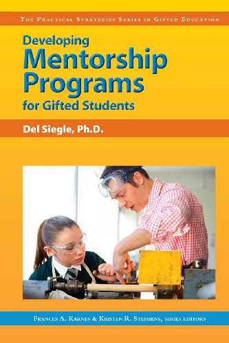 9781593631727: Developing Mentorship Programs for Gifted Students: The Practical Strategies Series in Gifted Education