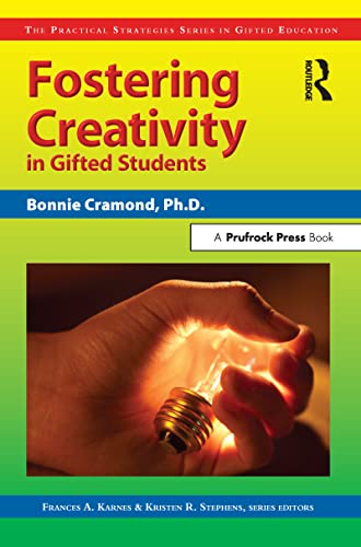 9781593631734: Fostering Creativity in Gifted Students: The Practical Strategies Series in Gifted Education