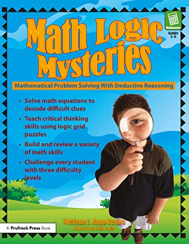 Stock image for Math Logic Mysteries: Mathematical Problem Solving With Deductive Reasoning (Grades 5-8) for sale by Chiron Media