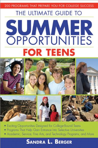 Beispielbild fr The Ultimate Guide to Summer Opportunities for Teens: 200 Programs That Prepare You for College Success zum Verkauf von Wonder Book