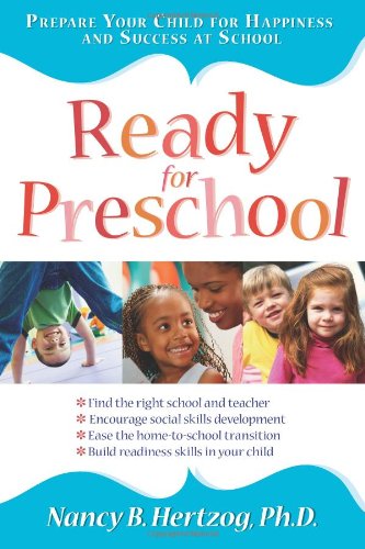 Stock image for Ready for Preschool: Prepare Your Child for Happiness and Success at School for sale by Half Price Books Inc.