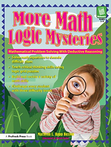 Stock image for More Math Logic Mysteries, Grades 5-8: Mathematical Problem Solving with Deductive Reasoning for sale by Blackwell's